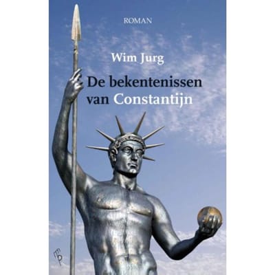 De Bekentenissen Van Constantijn - Wim Jurg