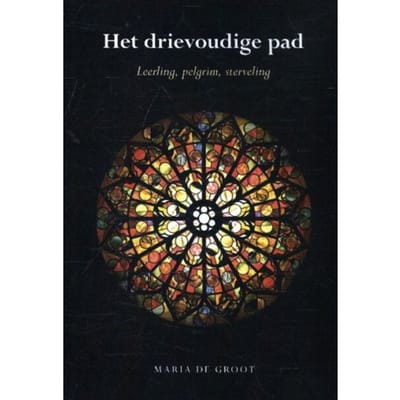 Het Drievoudige Pad - Maria de Groot