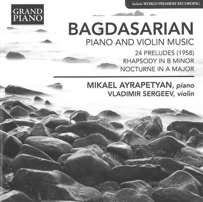 Mikael Ayrapetyan & Vladimir Sergeev - Bagdasarian: 24 Preludes For Piano, Rhapsody For Violin And Piano (CD)