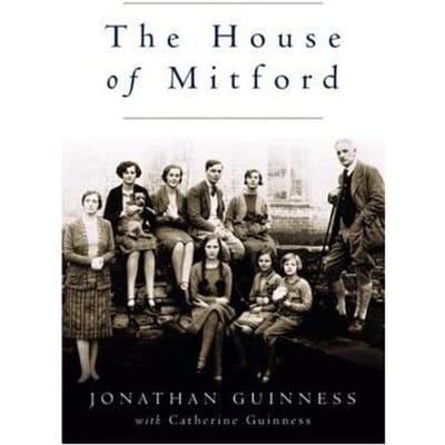 The House Of Mitford - Jonathan Guinness