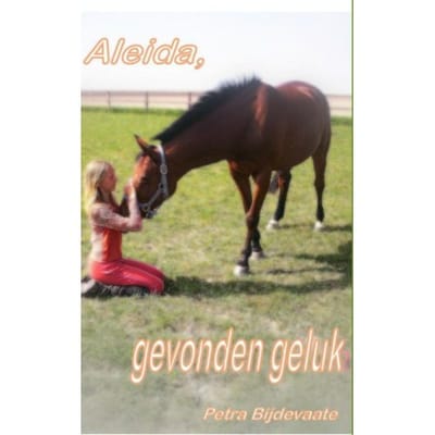 Aleida, Gevonden Geluk - Petra Bijdevaate