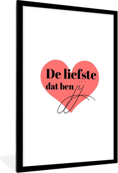 Fotolijst incl. Poster - Vriendschap - Liefde - Quotes - Spreuken - De liefste dat ben jij - 80x120 cm - Posterlijst