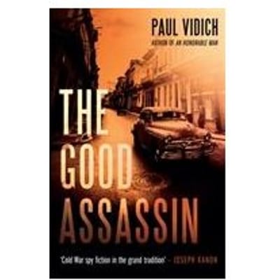 The Good Assassin - Paul Vidich