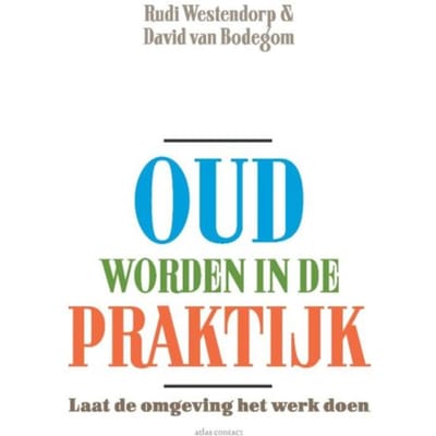 Oud Worden In De Praktijk - Rudi Westendorp