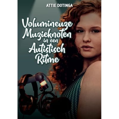 Volumineuze Muzikenoten In Een Autistisch Ritme - Attie Dotinga