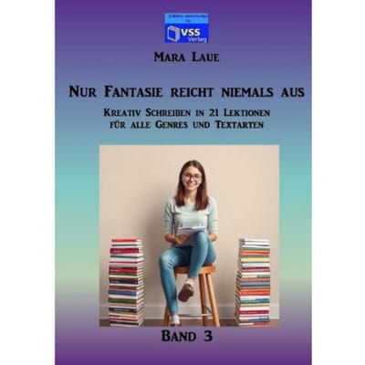 Nur Fantasie Reicht Niemals Aus - Band 3 - Mara Laue