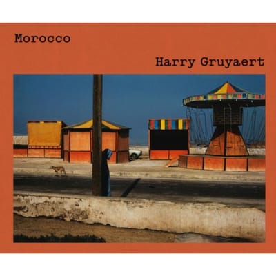 Harry Gruyaert: Morocco - Harry Gruyaert
