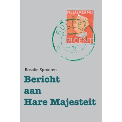 Bericht Aan Hare Majesteit - Rosalie Sprooten