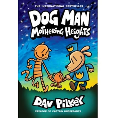 Dog Man: Mothering Heights: A Graphic Novel (Dog Man #10): From The Creator Of Captain Underpants - - Dav Pilkey