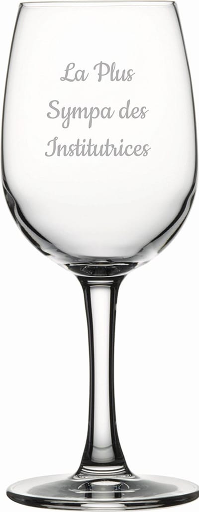 Witte wijnglas gegraveerd - 26cl - La Plus Sympa des Institutrices