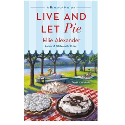Live And Let Pie - Ellie Alexander