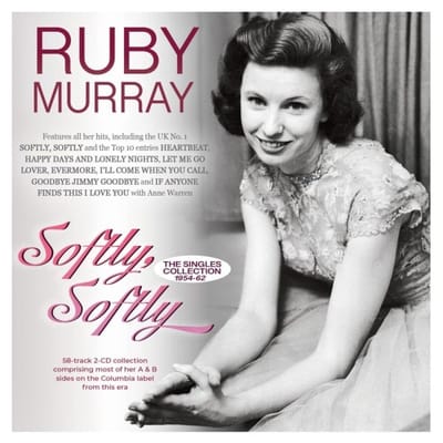 Ruby Murray - Softly, Softly - The Singles Collection 1954-62