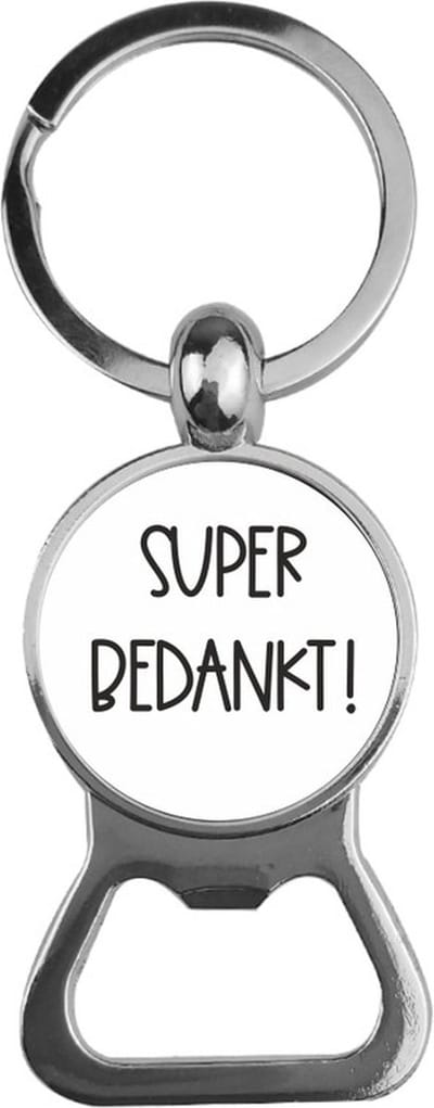 Bieropener Glas - Super Bedankt