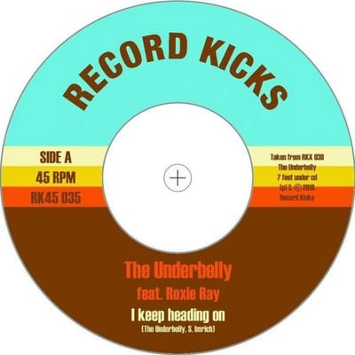 Underbelly Feat. Roxy Ray - I Keep Heading On (7" Single)