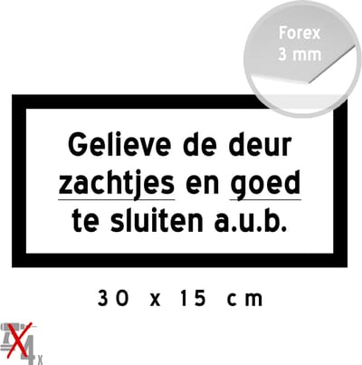 Pictogram/ bord (groot) | "Gelieve de deur zachtjes en goed te sluiten a.u.b." | 30 x 15 cm | Appartementsblok | Flatgebouw | Deuren dicht | Openbaar gebouw | Tochtdeur | Koude | 1 stuk