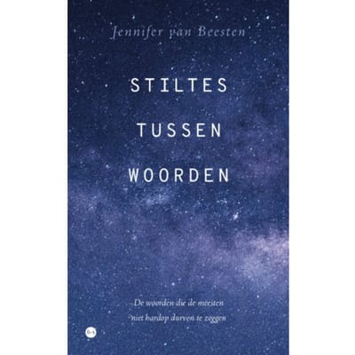 Stiltes Tussen Woorden - Jennifer van Beesten