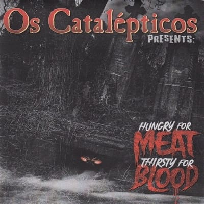 Os Catalepticos - Hungry For Meat (7" Single)