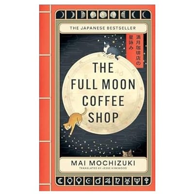 The Full Moon Coffee Shop - Mai Mochizuki