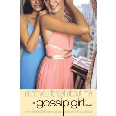 Don't You Forget About Me Gossip Girl 11 - Cecily Von Ziegesar