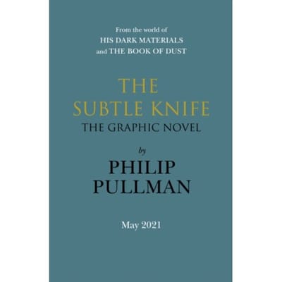 The Subtle Knife: The Graphic Novel - His Dark Materials - Philip Pullman