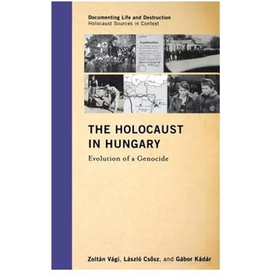 The Holocaust In Hungary - Zoltan Vagi