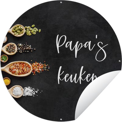 Tuincirkel Quotes - Spreuken - Keuken - Papa's keuken - Papa - 60x60 cm - Ronde Tuinposter - Buiten