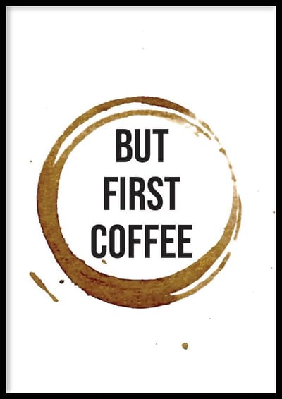 Poster But First Coffee - 30x40cm met Fotolijst – Keuken Poster – Ingelijst