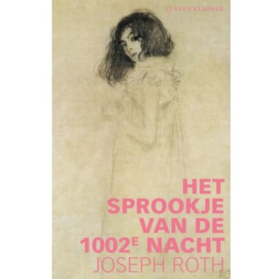 Het Sprookje Van De 1002e Nacht - Lj Veen Klassiek - Joseph Roth