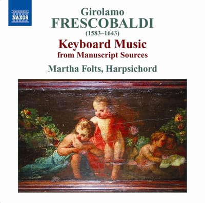 Martha Folts - Frescobaldi: Keyboard Works (CD)