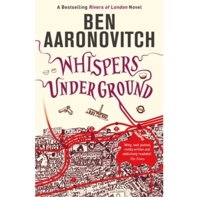 Whispers Under Ground - A Rivers Of London Novel - Ben Aaronovitch