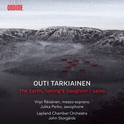 Virpi Räisänen, Jukka Perko, Chamber Orchestra Of Lapland, John Storgårds - Tarkiainen: The Earth, Spring's Daughter | Saivo (CD)