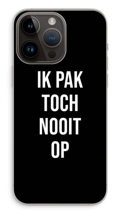 Case Company® - Hoesje geschikt voor iPhone 14 Pro Max hoesje - Ik pak nooit op - Zwart - Soft Cover Telefoonhoesje - Bescherming aan alle Kanten en Schermrand