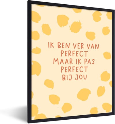 Fotolijst incl. Poster - Quotes - Relatie - Koppel - Spreuken - Ik pas perfect bij jou - 30x40 cm - Posterlijst