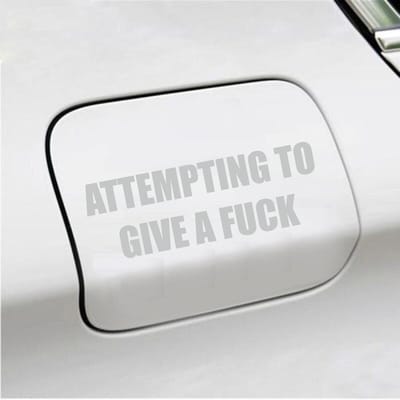 Bumpersticker - Attempting To Give A Fuck - 5,1 X 14,8 - Licht Grijs