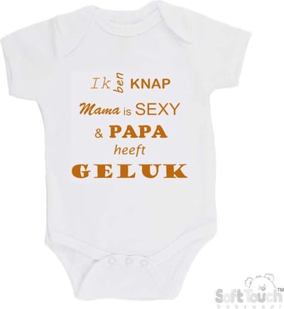 100% katoenen Romper "Ik ben knap Mama is SEXY & Papa heeft GELUK" Unisex Katoen Wit/tan Maat 62/68