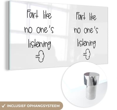 MuchoWow® Glasschilderij 120x60 cm - Schilderij acrylglas - Spreuken - Quotes - Fart like no one's listening - Scheet - Foto op glas - Schilderijen