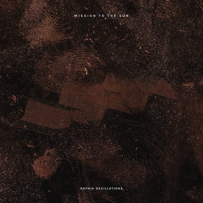 Mission To The Sun - Sophia Oscillations (LP) (Limited Edition)
