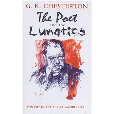 The Poet And The Lunatics - Chesterton, G. K.