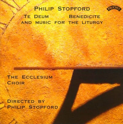 Philip Stopford - Te Deum. Benedicite And Music For The Liturgy