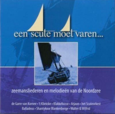 Various Artists - Een Scute Moet Varen / Zeemansliede (CD)