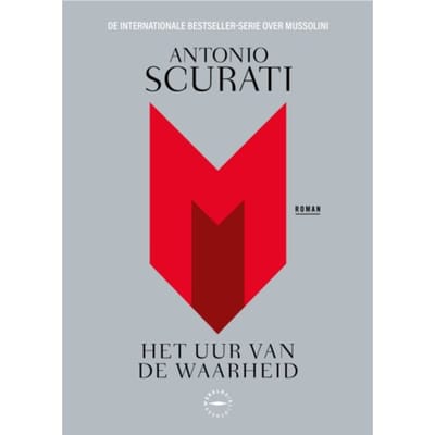 M. Het Uur Van De Waarheid - Antonio Scurati