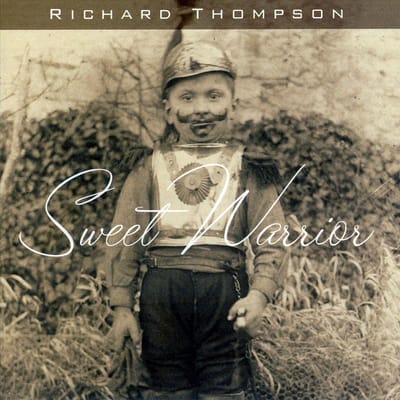 Sweet Warrior - Richard Thompson