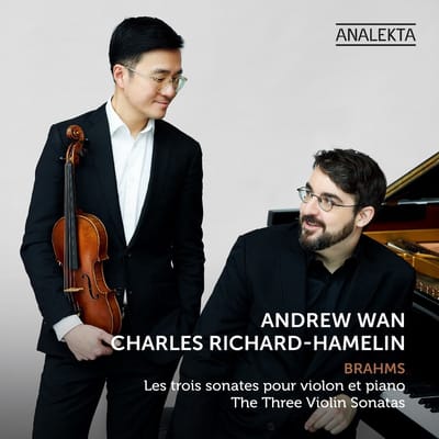 Andrew Wan & Charles Richard-Hamelin - Brahms: Violin Sonatas 1-3 (CD)