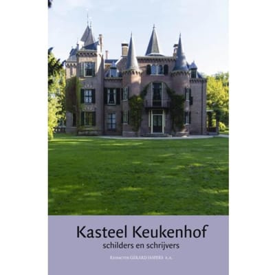 Schilders En Schrijvers - Jaarboek Kasteel Keukenhof