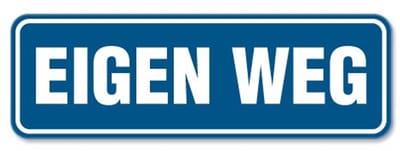 Bord Eigen Weg - blauw - Weerbestendig Aluminium - 40x15 cm - Bevestiging: Zonder bevestiging (alleen het bord)