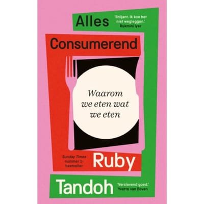 Alles Consumerend - Ruby Tandoh
