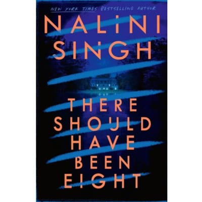 There Should Have Been Eight - Nalini Singh