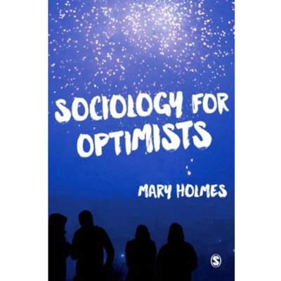 Sociology For Optimists - Holmes