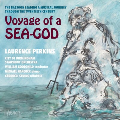 Laurence Perkins, City Of Birmingham Symphony Orchestra, William Goodchild, Michael Hancock, The Carducci String Quartet - Voyage Of A Sea-God (2 CD)