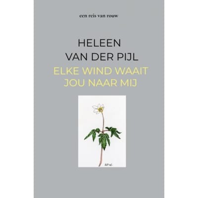 Elke Wind Waait Jou Naar Mij - Heleen Van der Pijl